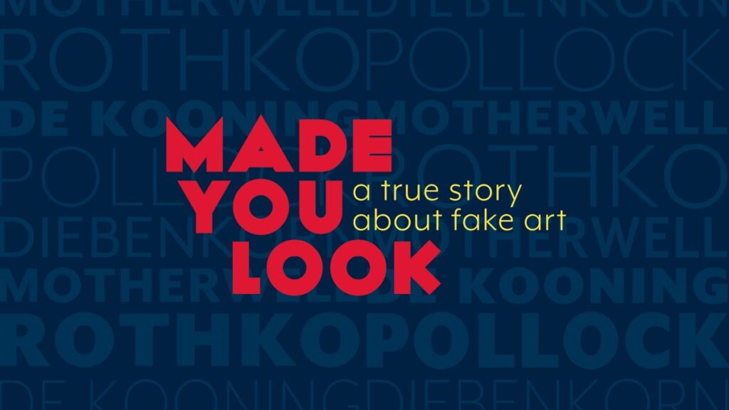 Made You Look: A True Story About Fake Art poster